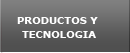 Productos y Tecnología